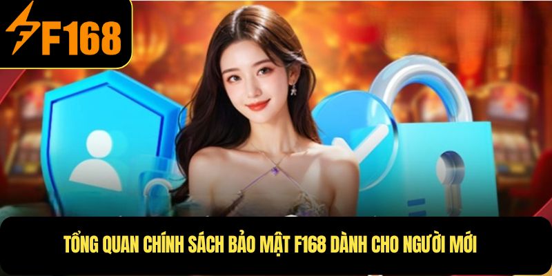 Tổng quan chính sách bảo mật F168 dành cho người mới