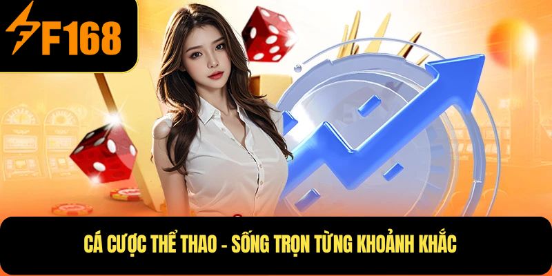 Cá cược thể thao – Sống trọn từng khoảnh khắc