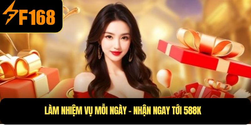 Làm nhiệm vụ mỗi ngày – Nhận ngay tới 588K
