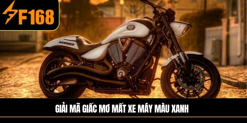 Giải mã giấc mơ mất xe máy có màu xanh