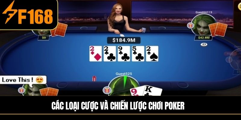 Các loại cược và chiến lược chơi Poker