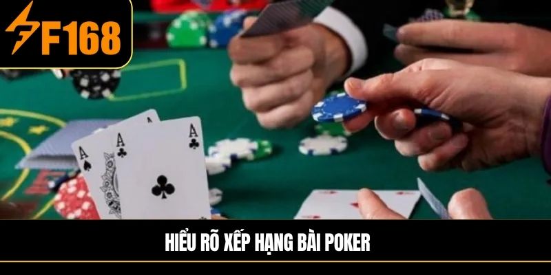 Hiểu rõ Xếp hạng bài poker