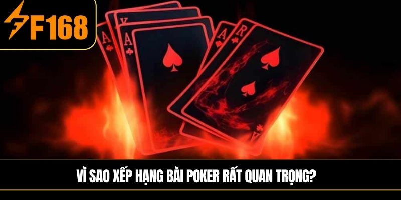Vì sao xếp hạng bài poker rất quan trọng?